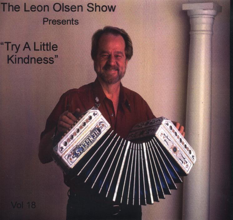 Leon Olsen Show Vol. 18 " Presents Try A Little Kindness " - Click Image to Close